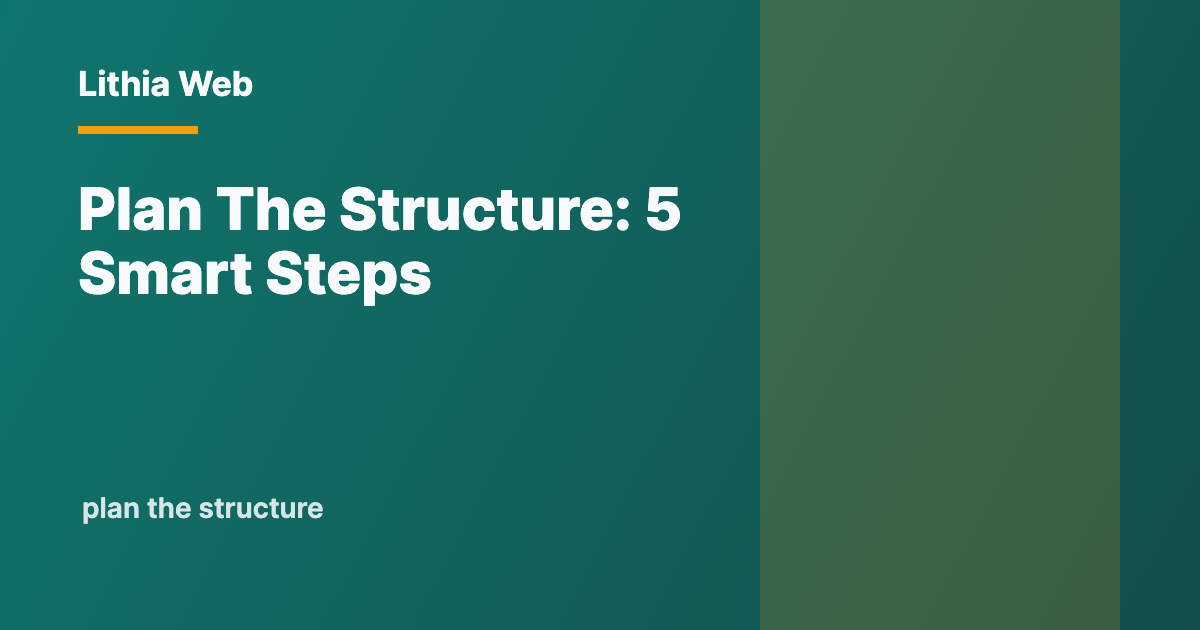Plan The Structure by Lithia Web
